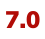 7 0