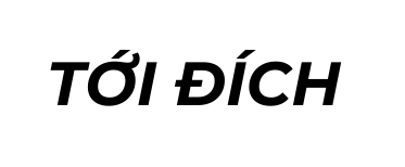 TỚI ĐÍCH