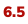 6 5