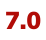 7 0