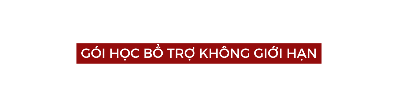 GÓI HỌC BỔ TRỢ KHÔNG GIỚI HẠN